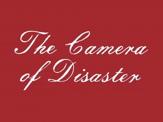 Studio for Propositional Cinema, The Camera of Disaster