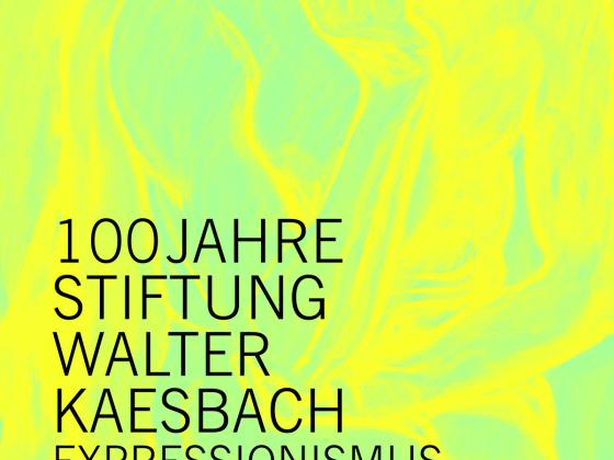 100 JAHRE STIFTUNG WALTER KAESBACH EXPRESSIONISMUS AM MUSEUM ABTEIBERG