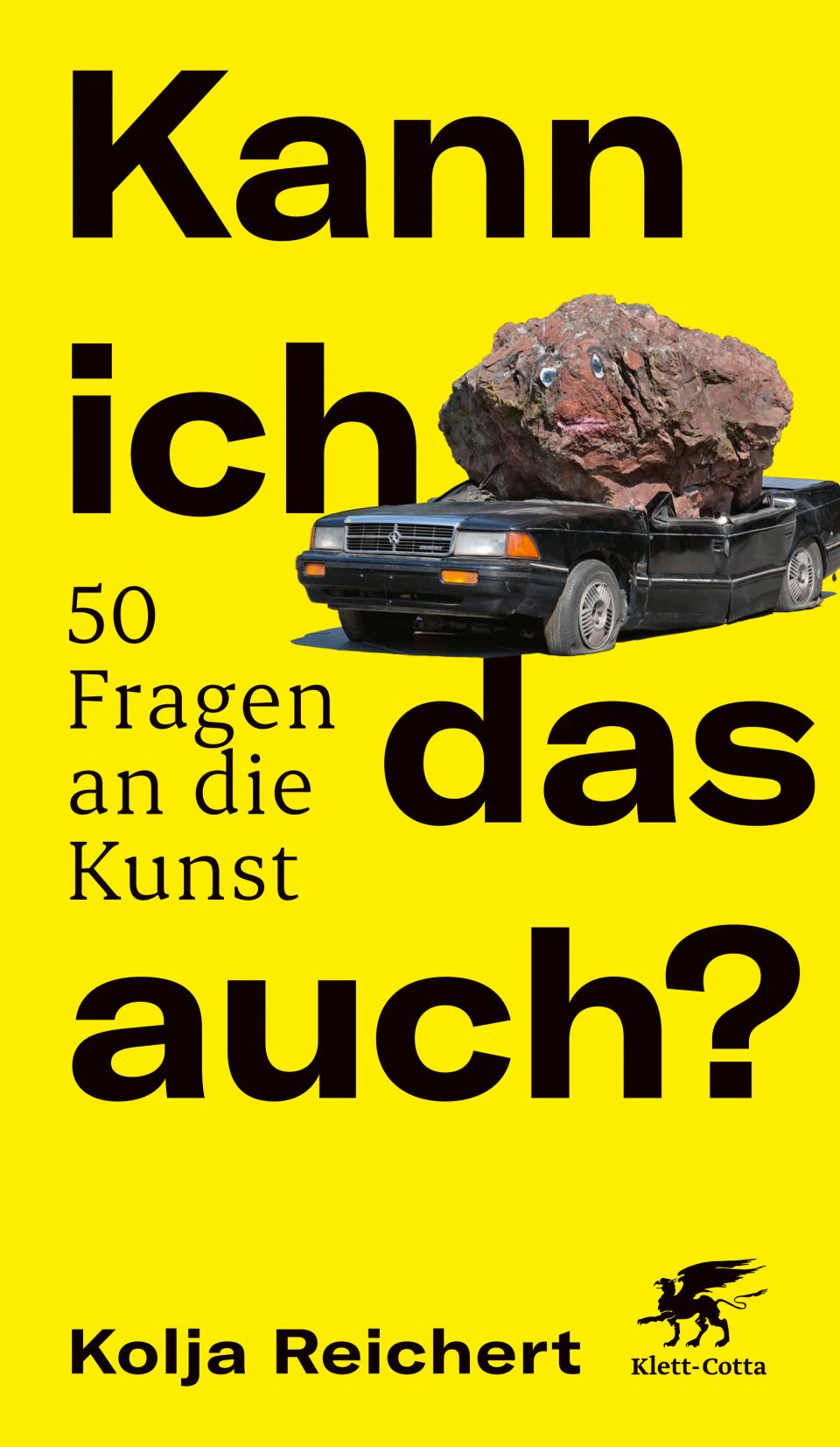 Kolja Reichert "Kann ich das auch? 50 Fragen an die Kunst", Klett-Cotta, 272 Seiten, 20 Euro